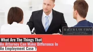 What Are The Things That An Attorney Can Make Difference In An Employment Case?