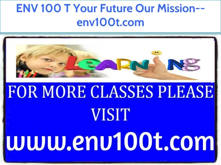 env 100 t your future our mission env100t com