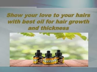 Show your love to your hairs with best oil for hair growth and thickness