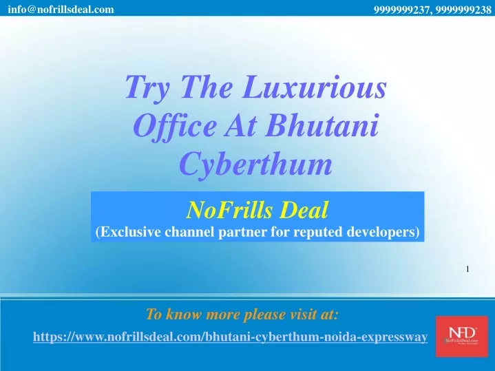 try the luxurious office at bhutani cyberthum