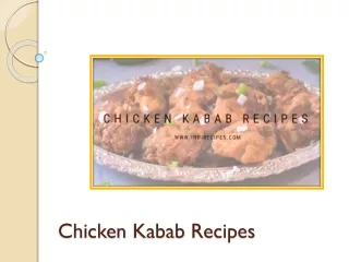 Delightful Taste, Health Benefits Of Chicken Kabab Recipes