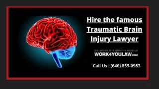Hire the famous Traumatic Brain Injury Lawyer