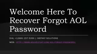 Recover Forgot AOL Password Dial  1(866) 257-5356 | Instant Solutions