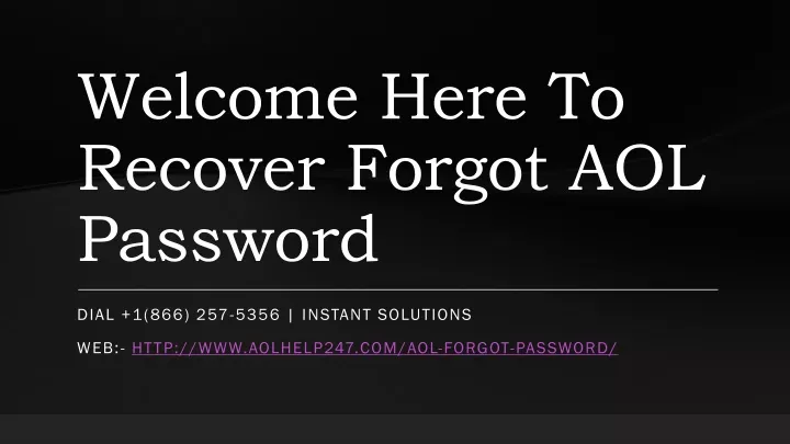 welcome here to recover forgot aol password