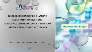 Global boron doped diamond electrode market 2019   manufacturers, regions, types and application, forecast to 2024