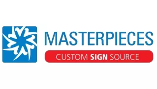 Best Signage Manufacturer - Masterpieces Signage