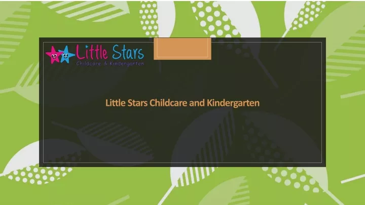 little stars childcare and kindergarten