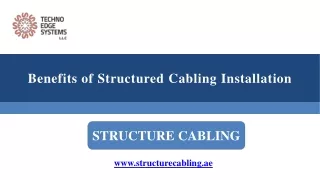 benefits of s tructured c abling i nstallation