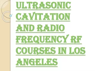 Ultrasonic Cavitation and Radio Frequency RF Courses in Los Angeles