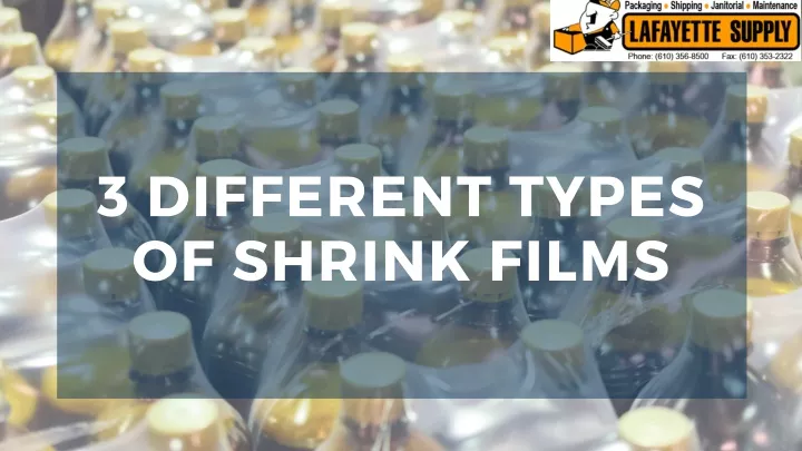 3 different types of shrink films