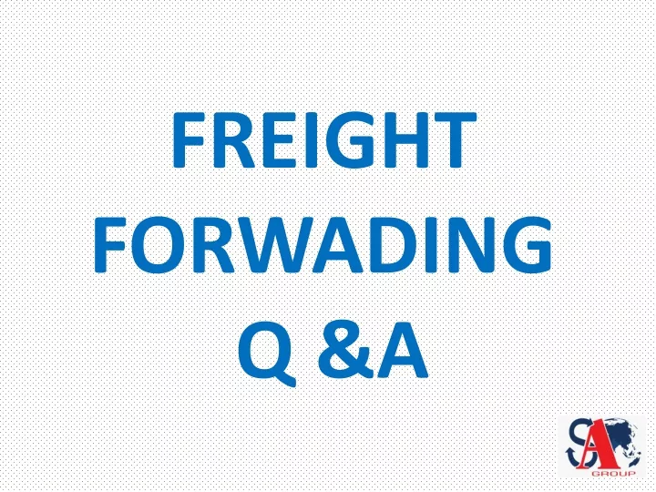 freight forwading q a