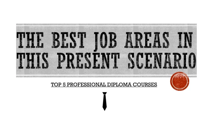the best job areas in this present scenario