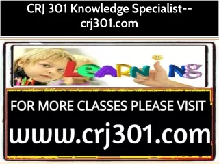 CRJ 301 Knowledge Specialist--crj301.com