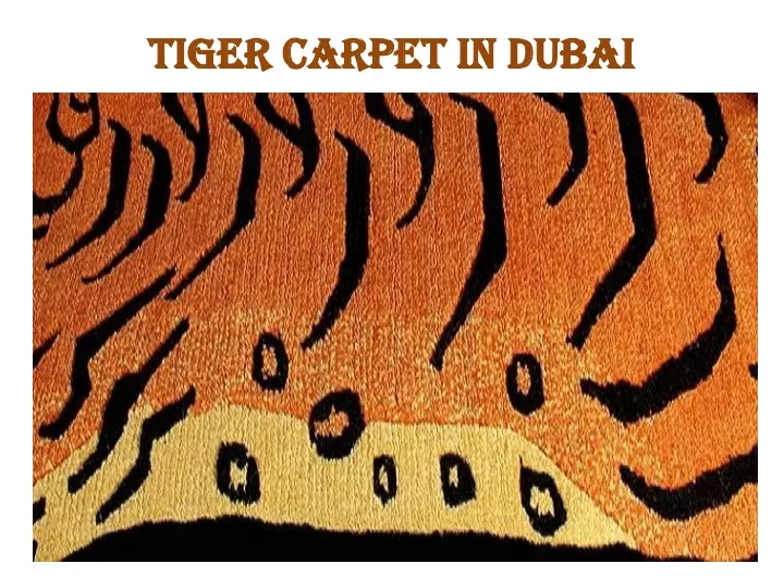 tiger carpet in dubai