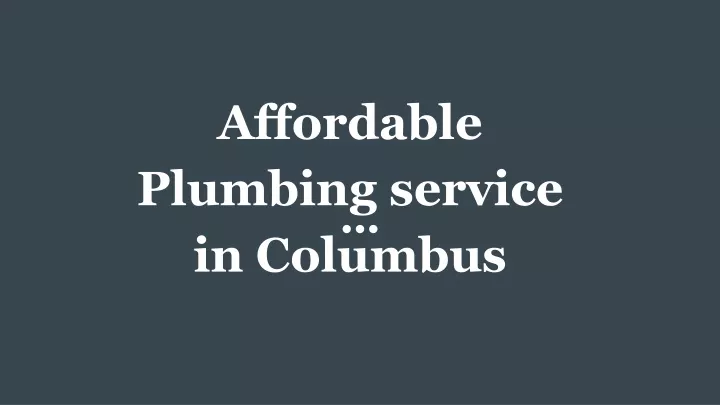 affordable plumbing service in columbus