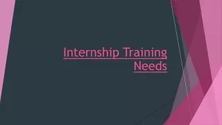 Internship Training Needs