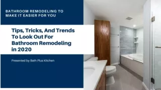 Tips, Tricks, And Trends To Look Out For Bathroom Remodeling in 2020