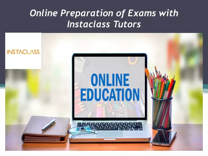 online preparation of exams with instaclass tutors