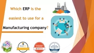 Which ERP is the easiest to use for a manufacturing company?
