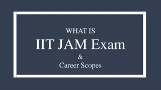 What is IIT JAM exam - Get the Scopes after M.Sc. from IITs