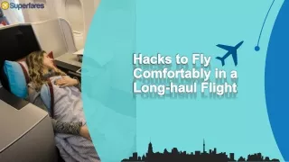 Hacks to fly comfortably in a long-haul flights
