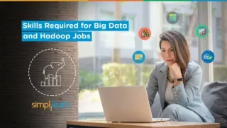 Skills Required For Big Data & Hadoop Jobs | Big Data Career, Skills & Roles | Simplilearn