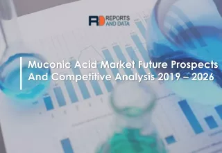 Muconic Acid Market  Global Trends, Price and Forecasts to 2026
