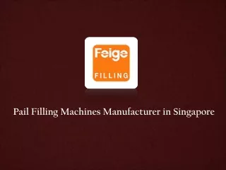 Pail Filling Machines Singapore