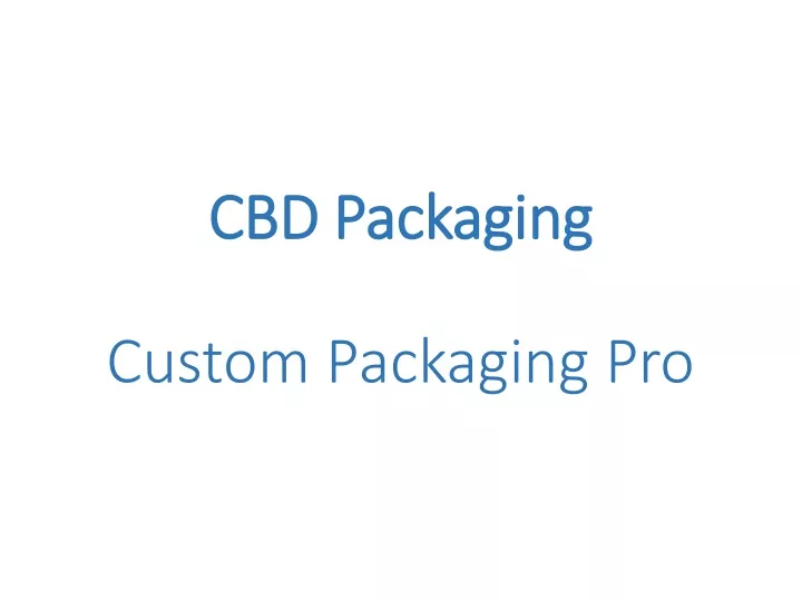 cbd packaging custom packaging pro