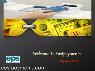 Welcome To Eastpayments