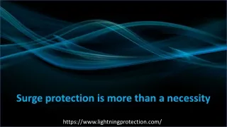 Surge protection is more than a necessity
