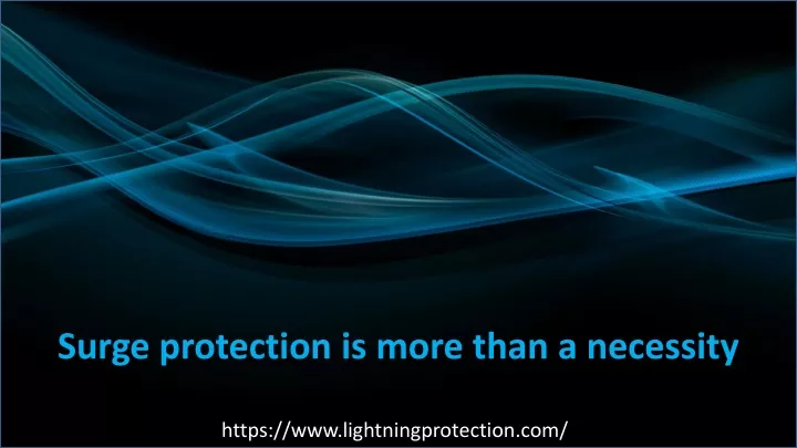 surge protection is more than a necessity