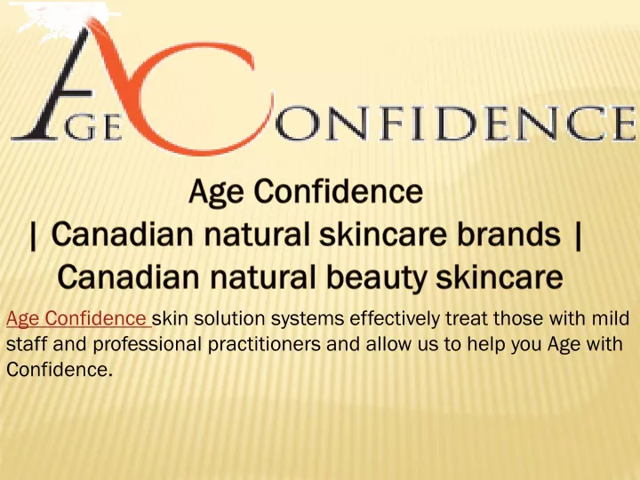 age confidence canadian natural skincare brands