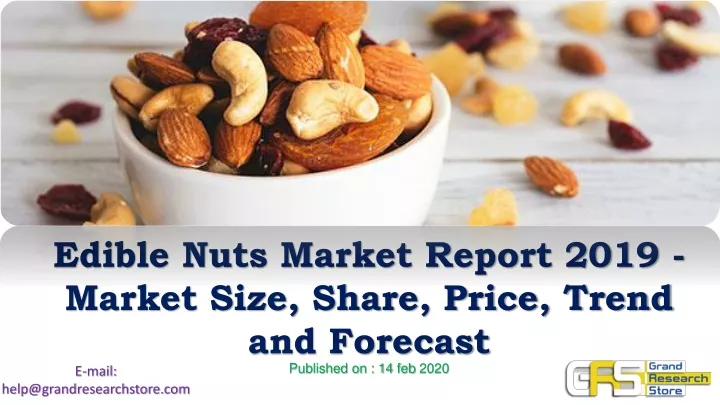 edible nuts market report 2019 market size share