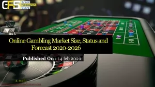 Online Gambling Market Size, Status and Forecast 2020-2026