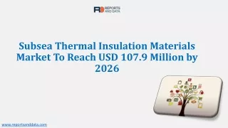 Subsea Thermal Insulation Materials Market Growth, Size, Key Players And Forecas 2019