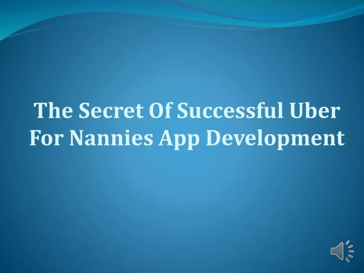 the secret of successful uber for nannies app development