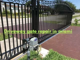 Driveway gate repair in miami