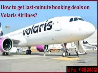 How can I do Volaris Booking at Last Minute through Volaris reservation.