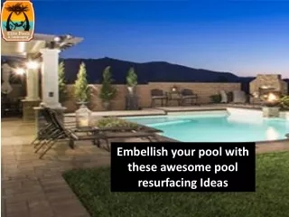 Embellish your pool with these awesome pool resurfacing Ideas