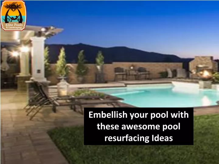 embellish your pool with these awesome pool