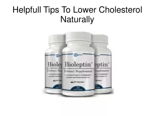 Helpfull Tips To Lower Cholesterol Naturally