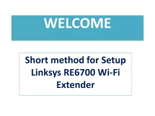 short and best method of Setup Linksys RE6700 WiFi Extender