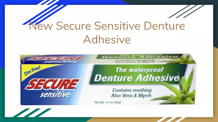 n ew secure sensitive denture adhesive