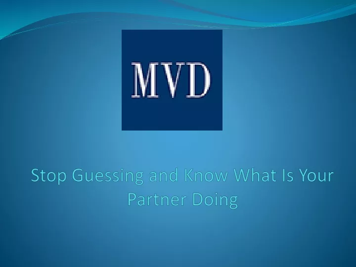 stop guessing and know what is your partner doing