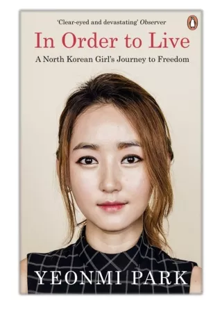 [PDF] Free Download In Order To Live By Yeonmi Park