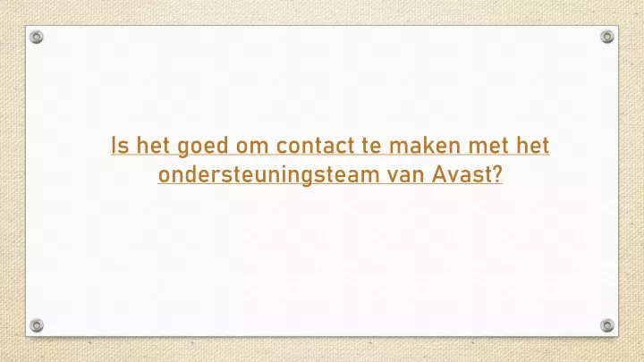 is het goed om contact te maken