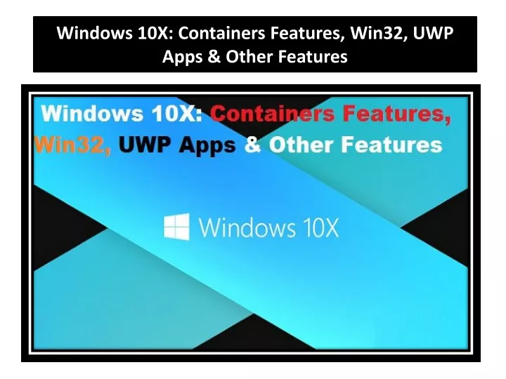 windows 10x containers features win32 uwp apps other features
