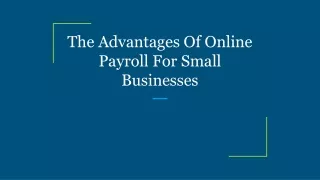 The Advantages Of Online Payroll For Small Businesses