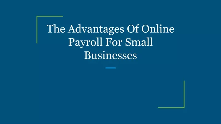 the advantages of online payroll for small businesses
